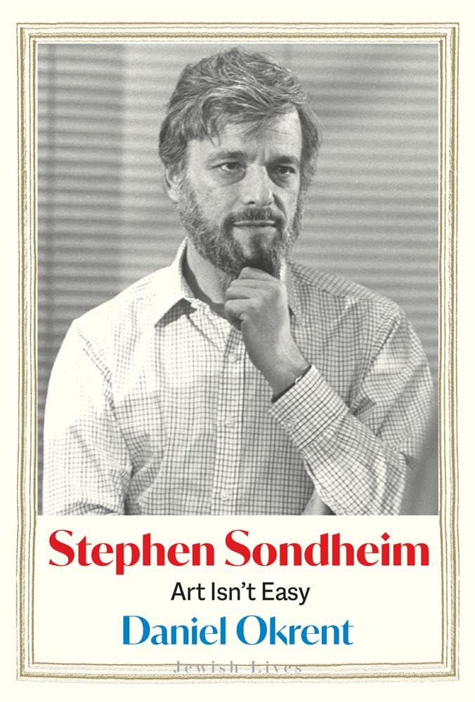 Stephen Sondheim: Art Isn’t Easy (Jewish Lives) cover image