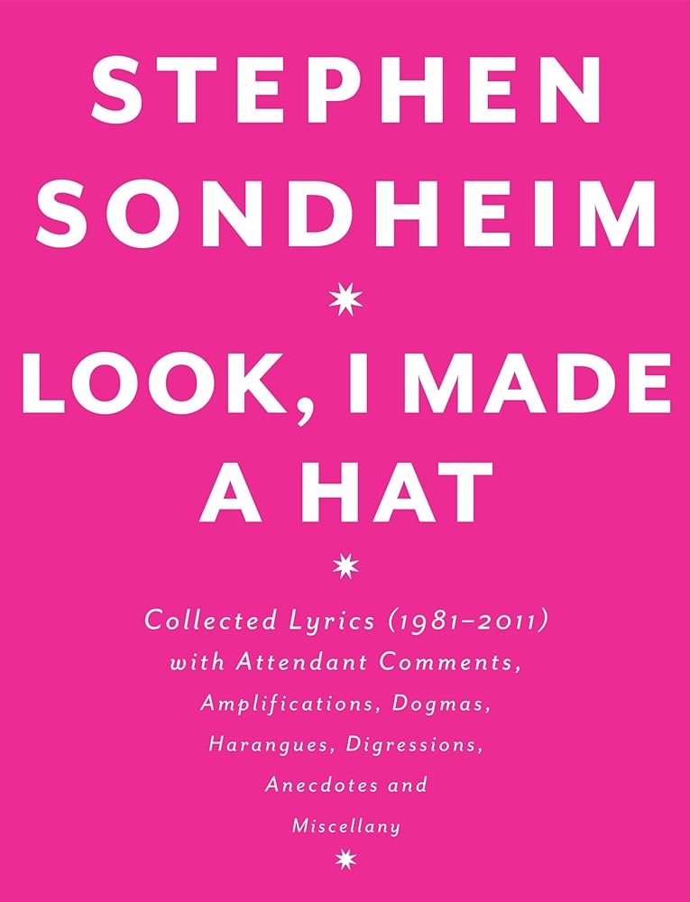 Look, I Made a Hat: Collected Lyrics (1981-2011) with Attendant Comments, Amplifications, Dogmas, Harangues, Digressions, Anecdotes and Miscellany cover image