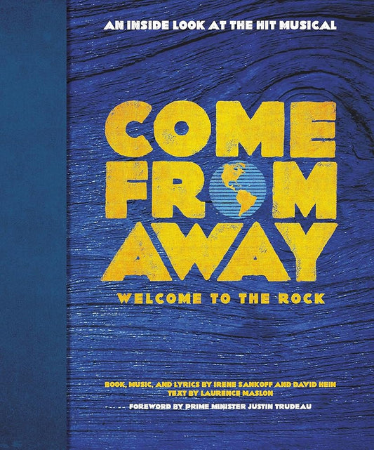 Come From Away: Welcome to the Rock: An Inside Look at the Hit Musical cover image