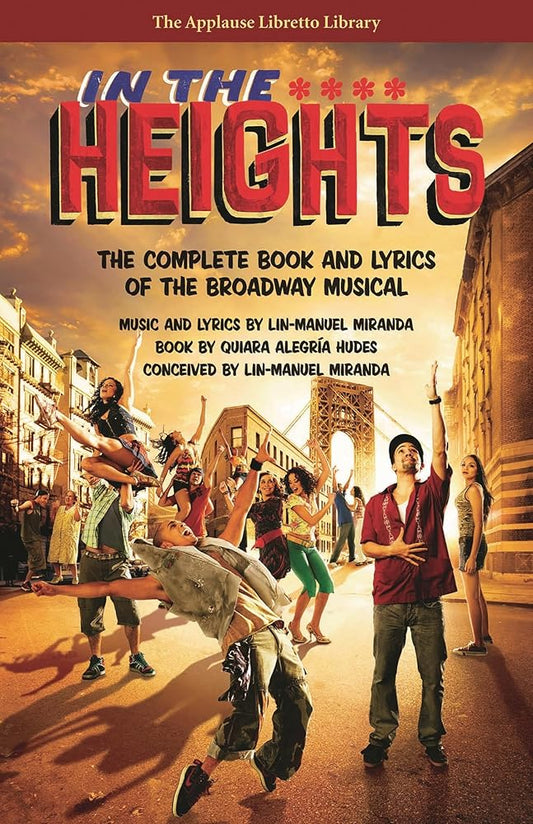 In the Heights: The Complete Book and Lyrics of the Broadway Musical cover image